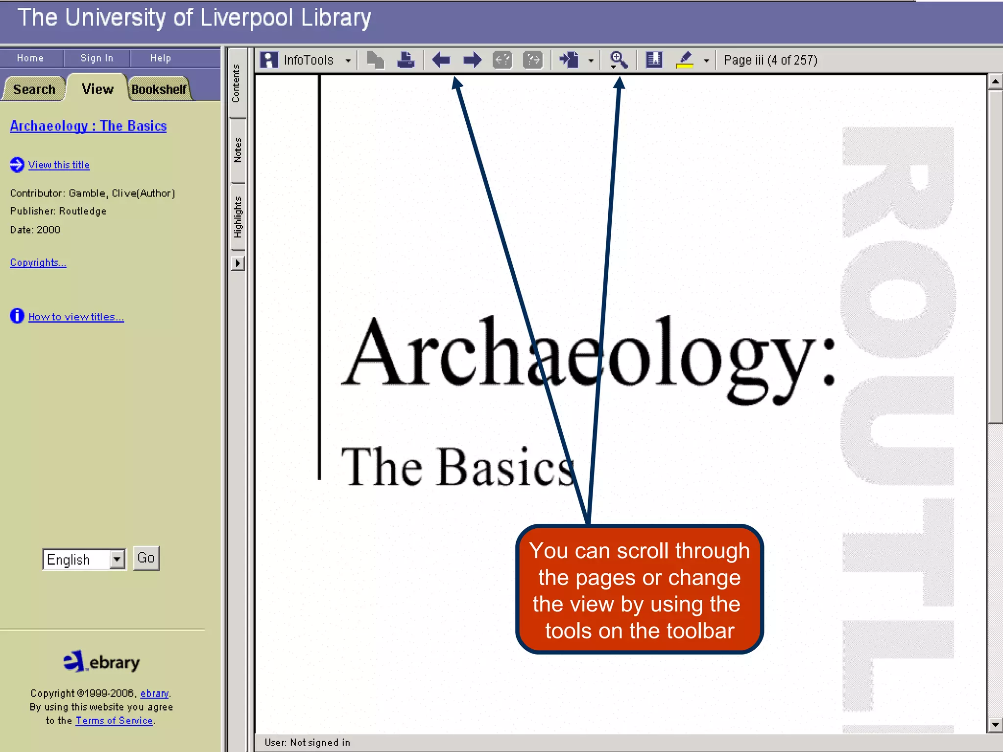 You can scroll through the pages or change  the view by using the  tools on the toolbar 