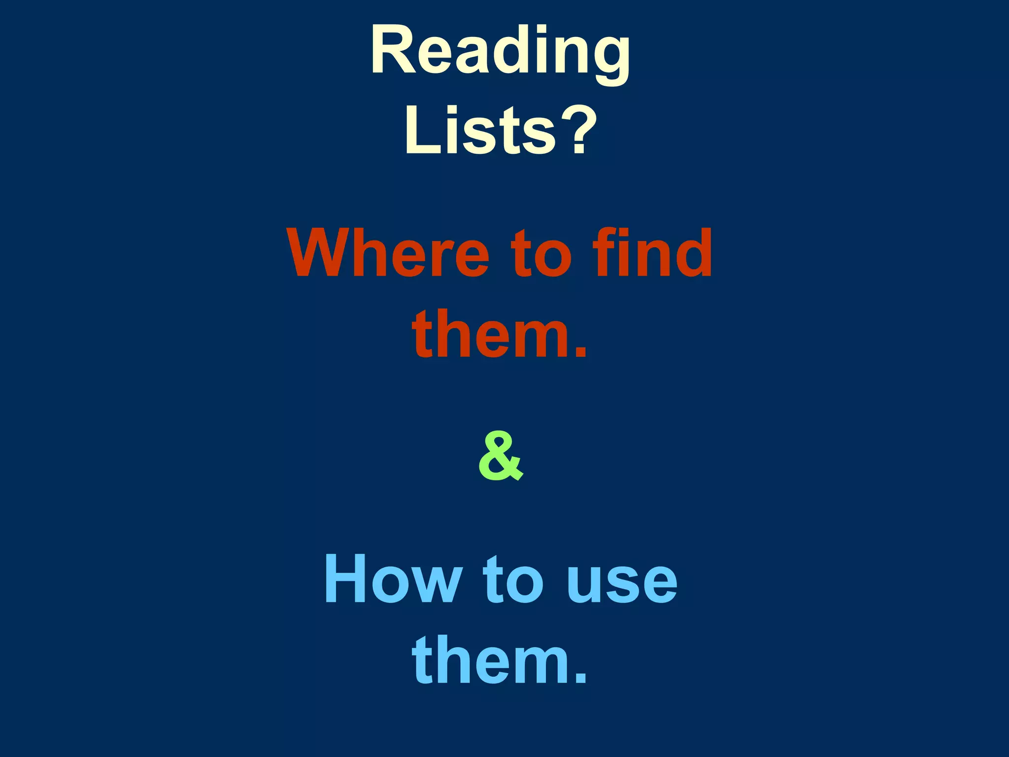 Reading Lists? Where to find them. & How to use them. 