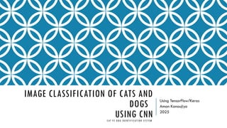 CatDog_Convolutional Neural Network_Presentation.pptx