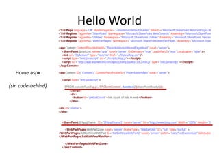 Hello World
Home.aspx
(sin code-behind)