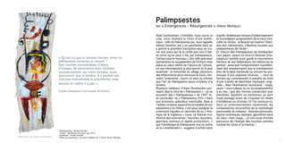 Alain Dumbardon, d’emblée, nous ouvre la
voie, nous révélant le choix d’une esthé-
tique : celle du Palimpseste qui, nous rappelle
Gérard Genette, est « un parchemin dont on
a gratté la première inscription pour en tra-
cer une autre qui ne la cache pas tout à fait,
en sorte qu’on peut y lire, par transparence,
l’ancien sous le nouveau ». Une telle opération
(persistance et surgissement de l’enfoui) nous
place au cœur même de l’œuvre de l’artiste,
en son cheminement le plus secret et le plus
essentiel : la remontée du sillage silencieux
des effacements pour retrouver la trace, réin-
vestir l’empreinte ; ouvrir ce sens du chemin
que l’art du Palimpseste saura conduire à la
lumière.
Plusieurs tableaux d’Alain Dumbardon por-
taient déjà le titre de « Palimpseste » ; on se
souvient des « Palimpsestes » de 1997 et,
en particulier, du « Palimpseste d’Or » dans
son éclatante splendeur matricielle. Mais si
l’artiste consacre aujourd’hui la totalité de son
exposition à ce thème, c’est pour souligner la
continuité inquiète et obstinée de sa « Poé-
tique de la Vigilance » (avec sa théorie mul-
tiforme des exorcismes : fourches, boucliers,
guerriers, animaux et signes protecteurs...)
que l’esthétique du Palimpseste met en scène
en la « dramatisant » : suggérer à la fois cette
sourde, ténébreuse menace d’anéantissement
et le prodigieux surgissement de la trace mira-
culée du temps - la Beauté qui explore l’éten-
due des calcinations, s’illumine soudain aux
saisissements de l’éclat !
Et chacun des Palimpsestes de Dumbardon
(sur papier, peaux ou écorce fibreuse d’eu-
calyptus) semble avoir gardé le mouvement
fiévreux de son élaboration, les indices de sa
genèse : aussi bien l’emportement tourbillon-
naire des empâtements que le tremblement
ému de la ligne inachevée ou encore les pro-
messes d’une esquisse rêveuse... ; tant de
formes qui commencent à poindre du fond
d’une traînée de blancheur mystique, origi-
nelle... Mais l’illumination souveraine - rouge,
jaune ! nous indique qu’un accomplissement
a eu lieu ; que des formes consacrées (par
élévation, équilibre ou harmonie) se sont
frayé passage avant de s’exposer en rituels
d’emblèmes ou d’icônes. Et l’on retrouve ici,
dans un ordonnancement cérémoniel, les
composantes récurrentes de la mythologie
personnelle du créateur : femmes porteuses,
figures totémiques, bestiaire, géométrie naïve
du cœur, main rouge..., et ces corps d’initiés
parcourus de l’énergie des touches colorées
comme les notes d’un Hymne...
Palimpsestes
ou « émergences - Résurgences » (Henri Michaux)
« Qu’est-ce que le cerveau humain, sinon un
palimpseste immense et naturel ?
Des couches innombrables d’idées,
d’images, de sentiments sont tombées
successivement sur votre cerveau, aussi
doucement que la lumière. Il a semblé que
chacune ensevelissait la précédente, mais
aucune en réalité n’a péri ».
Charles Baudelaire (Les Paradis Artificiels)
1
Photographies : Gerard Germain
Textes : Joël Beuze (écrivain), juin 2013
Graphisme : Studio Hexode
Photo de couverture : Les jours maigres, 87 x 52cm, écorce fibreuseProfils portés, 122 x 40cm, écorce fibreuse
 