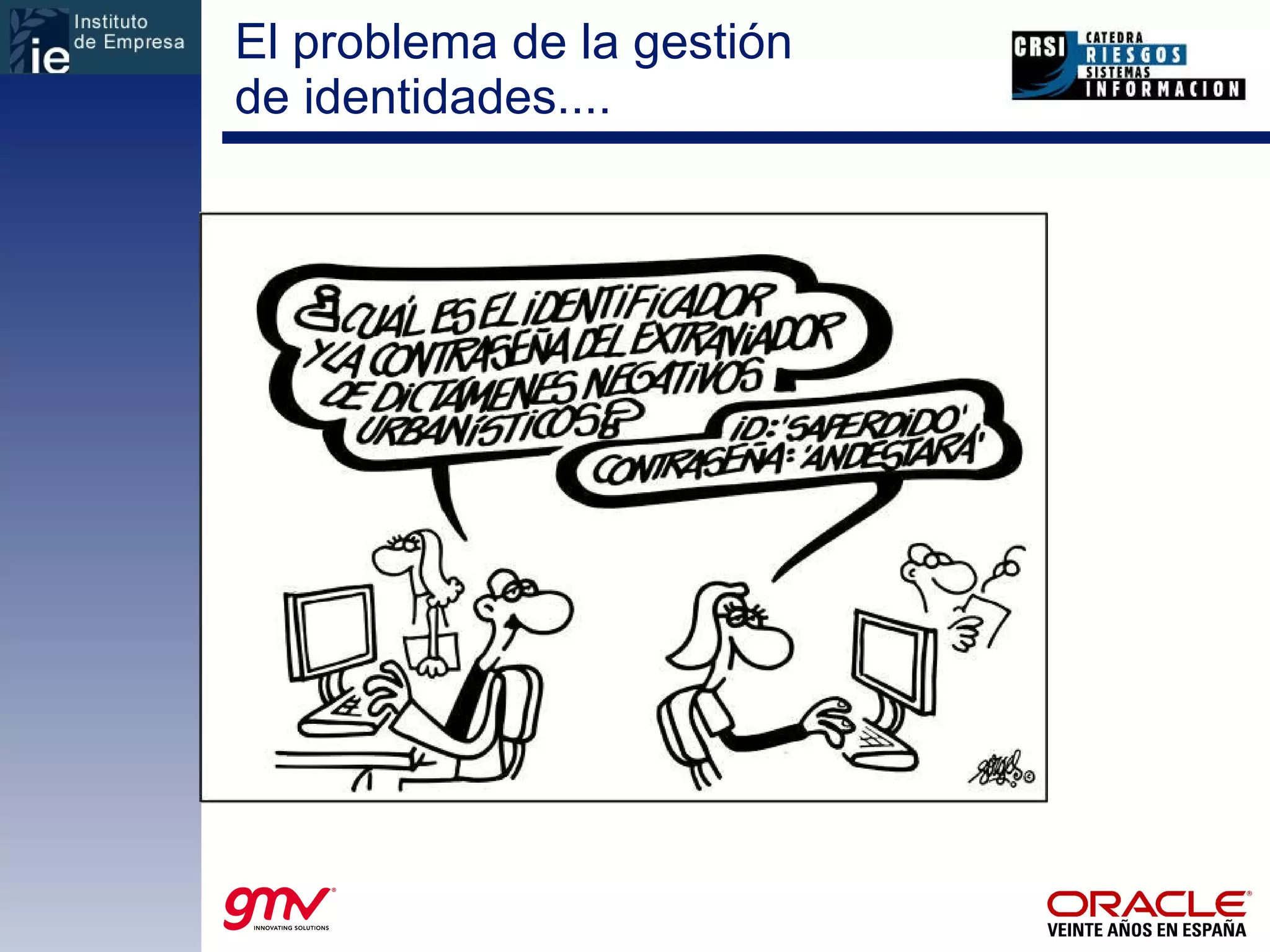 El problema de la gestión  de identidades.... 