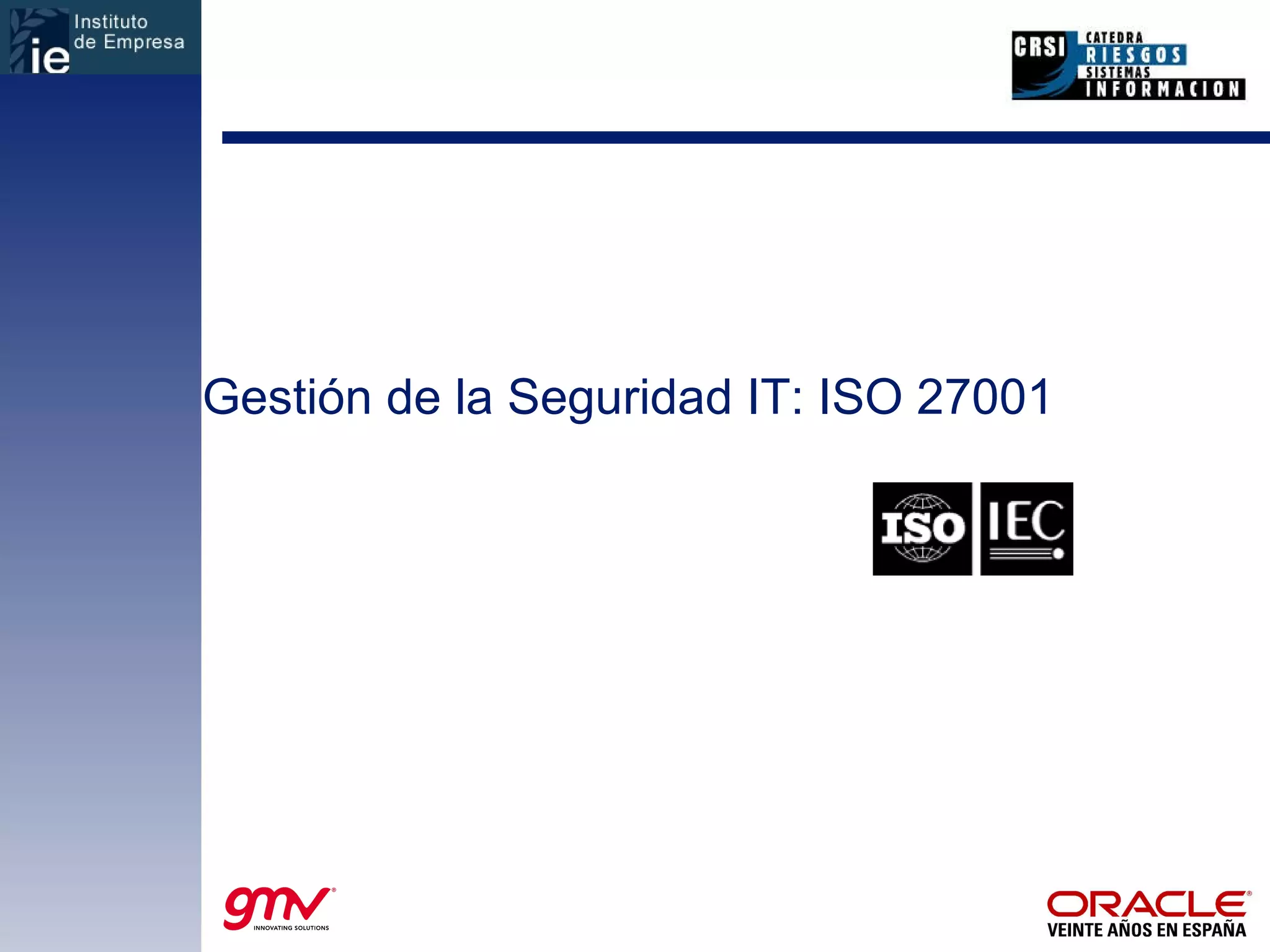 Gestión de la Seguridad IT: ISO 27001  