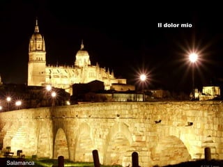 Salamanca
Il dolor mio
 