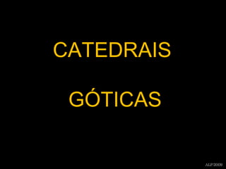 CATEDRAIS GÓTICAS 