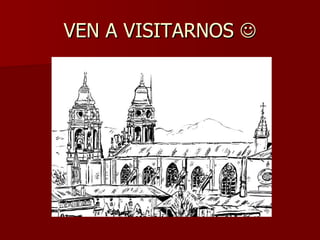 VEN A VISITARNOS   