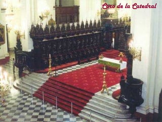 Coro de la Catedral

 