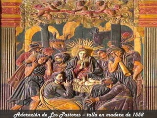Adoración de Los Pastores – talla en madera de 1558

 