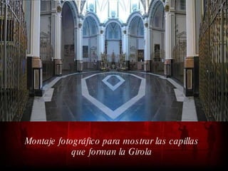 Montaje fotográfico para mostrar las capillas  que forman la Girola  