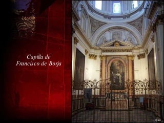 Capilla de Francisco de Borja 