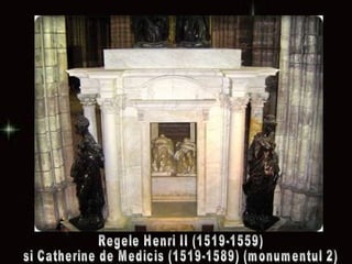 Regele Henri II (1519-1559)  si Catherine de Medicis (1519-1589) (monumentul 2) 