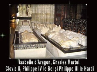 Isabelle d'Aragon, Charles Martel,  Clovis II, Philippe IV le Bel şi Philippe III le Hardi 