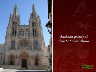 Fachada principal
Puerta Santa Maria
 