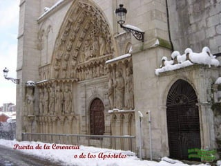 Puerta de la Coroneria
                    o de los Apóstoles
 