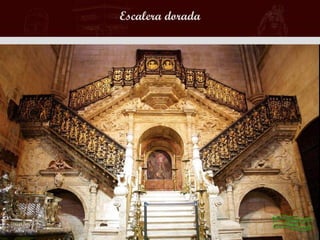Escalera dorada
 