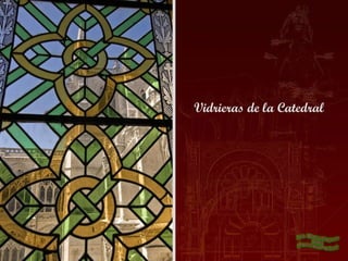 Vidrieras de la Catedral
 
