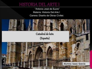 Alumno: Isaac García
I ’’Antonio José de Sucre’’
Materia: Historia Del Arte I
Carrera: Diseño de Obras Civiles
 