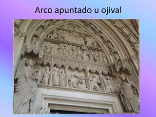 Arco apuntado u ojival
 