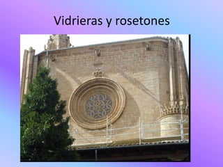 Vidrieras y rosetones
 