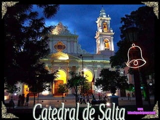 Catedral de Salta www. laboutiquedelpowerpoint. com 