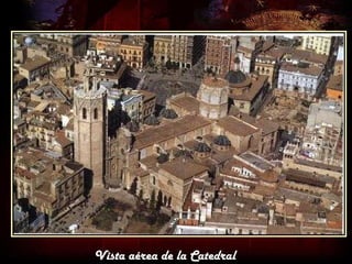 Vista aérea de la Catedral
 