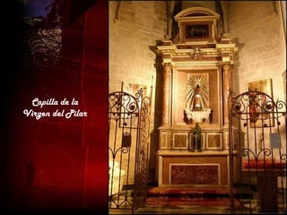 Capilla de la
Virgen del Pilar
 