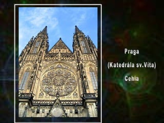 Praga  (Katedrála sv.Víta)  Cehia 