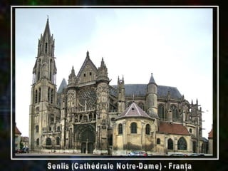 Senlis (Cathédrale Notre-Dame) - Franţa 
