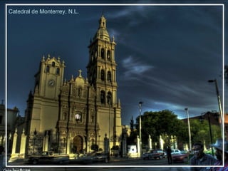 Catedral de Monterrey, N.L. 