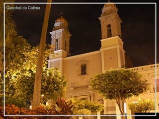 iiiiiiiiiiiiiiiiiiiiiiii Catedral de Colima 