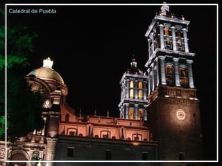 Catedral de Puebla 
