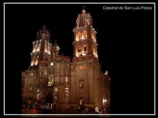 Catedral de San Luis Potosí 