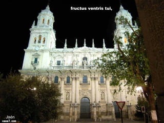 Jaén fructus ventris tui, 