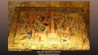 Tapiz que representa a Sansón
Tapestry depicting Samson
 