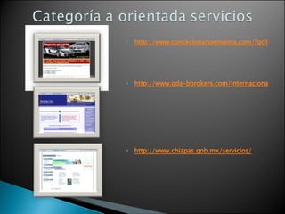 http://www.concesionarioenventa.com/?gclid=CPqQzfLOwJMCFSahiQod7gbgDA http://www.gda-bbrokers.com/internacional/spain/central/bienvenido.html http://www.chiapas.gob.mx/servicios/ 