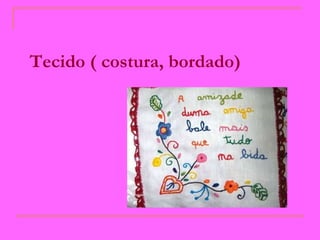 Tecido ( costura, bordado)   