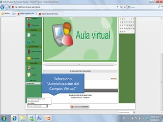Selecciono “Administración del Campus Virtual” 