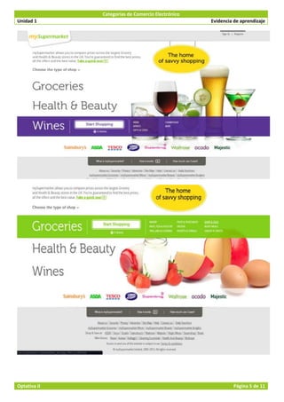 Categorías de Comercio Electrónico
Unidad 1                                           Evidencia de aprendizaje




Optativa II                                                 Página 5 de 11
 