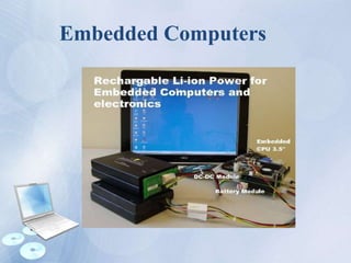 Embedded Computers
 