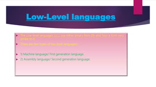 Low-Level languages
 