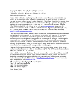 Copyright © 2020 by Gainsight, Inc. All rights reserved.
Published by John Wiley & Sons, Inc., Hoboken, New Jersey.
Published simultaneously in Canada.
No part of this publication may be reproduced, stored in a retrieval system, or transmitted in any
form or by any means, electronic, mechanical, photocopying, recording, scanning, or otherwise,
except as permitted under Section 107 or 108 of the 1976 United States Copyright Act, without either
the prior written permission of the Publisher, or authorization through payment of the appropriate
per-copy fee to the Copyright Clearance Center, Inc., 222 Rosewood Drive, Danvers, MA 01923,
(978) 750–8400, fax (978) 646–8600, or on the Web at www.copyright.com. Requests to the
Publisher for permission should be addressed to the Permissions Department, John Wiley & Sons,
Inc., 111 River Street, Hoboken, NJ 07030, (201) 748–6011, fax (201) 748–6008, or online at
http://www.wiley.com/go/permissions.
Limit of Liability/Disclaimer of Warranty: While the publisher and author have used their best efforts
in preparing this book, they make no representations or warranties with respect to the accuracy or
completeness of the contents of this book and specifically disclaim any implied warranties of
merchantability or fitness for a particular purpose. No warranty may be created or extended by sales
representatives or written sales materials. The advice and strategies contained herein may not be
suitable for your situation. You should consult with a professional where appropriate. Neither the
publisher nor author shall be liable for any loss of profit or any other commercial damages, including
but not limited to special, incidental, consequential, or other damages.
For general information on our other products and services or for technical support, please contact
our Customer Care Department within the United States at (800) 762–2974, outside the United States
at (317) 572–3993 or fax (317) 572–4002.
Wiley publishes in a variety of print and electronic formats and by print-on-demand. Some material
included with standard print versions of this book may not be included in e-books or in print-on-
demand. If this book refers to media such as a CD or DVD that is not included in the version you
purchased, you may download this material at http://booksupport.wiley.com. For more information
about Wiley products, visit www.wiley.com.
Library of Congress Cataloging-in-Publication Data:
ISBN 9781119611561 (Hardcover)
ISBN 9781119611585 (ePDF)
ISBN 9781119611615 (ePub)
Cover design: Wiley
 