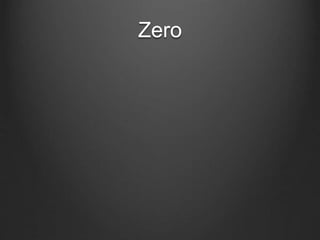 Zero
 