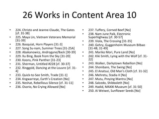 26 Works in Content Area 10
• 224. Christo and Jeanne-Claude, The Gates
[cf. 31-38]
• 225. Maya Lin, Vietnam Veterans Memo...
