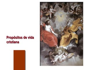 Propósitos de vida cristiana 