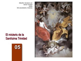 El misterio de la Santísima Trinidad 05 BALEN, Hendrick van Santa Trinidad 1620s Sint-Jacobskerk, Anberes 