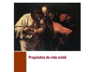 Propósitos de vida cristã
 