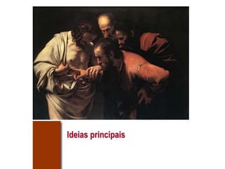 Ideias principais
 