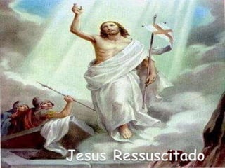 Jesus Ressuscitado 