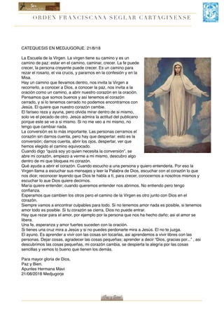 O RD E N FR ANCI SCANA SEGLAR CARTAGINENSE
CATEQUESIS EN MEDJUGORJE. 21/8/18
La Escuela de la Virgen. La virgen tiene su c...