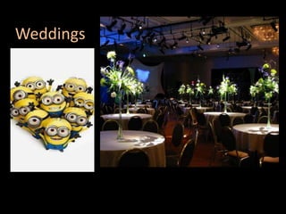Weddings
 